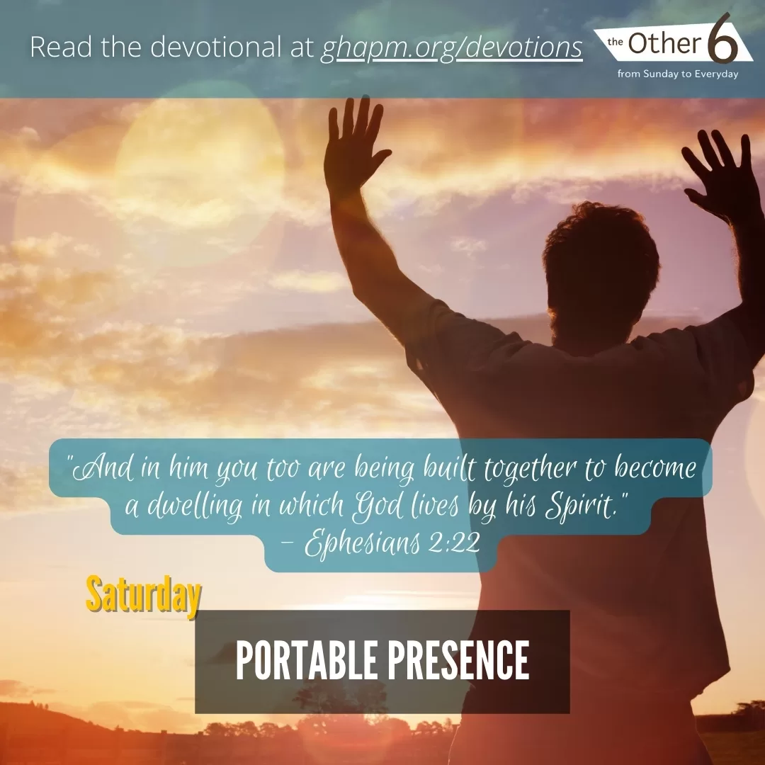 May 24: Saturday: “Portable Presence 🎒👣”