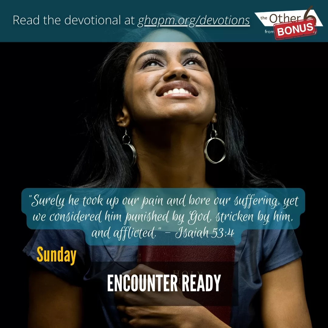 May 11: Sunday: Encounter Ready 🔥🙌