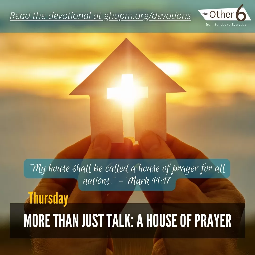 May 29: Thursday: “More Than Just Talk: A House of Prayer 🗣️🔥”