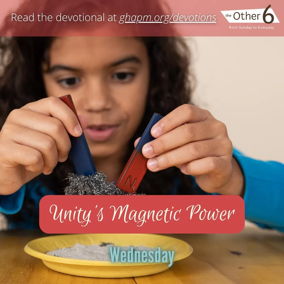 June 4: Wednesday: “Unity’s Magnetic Power 🧲❤️”
