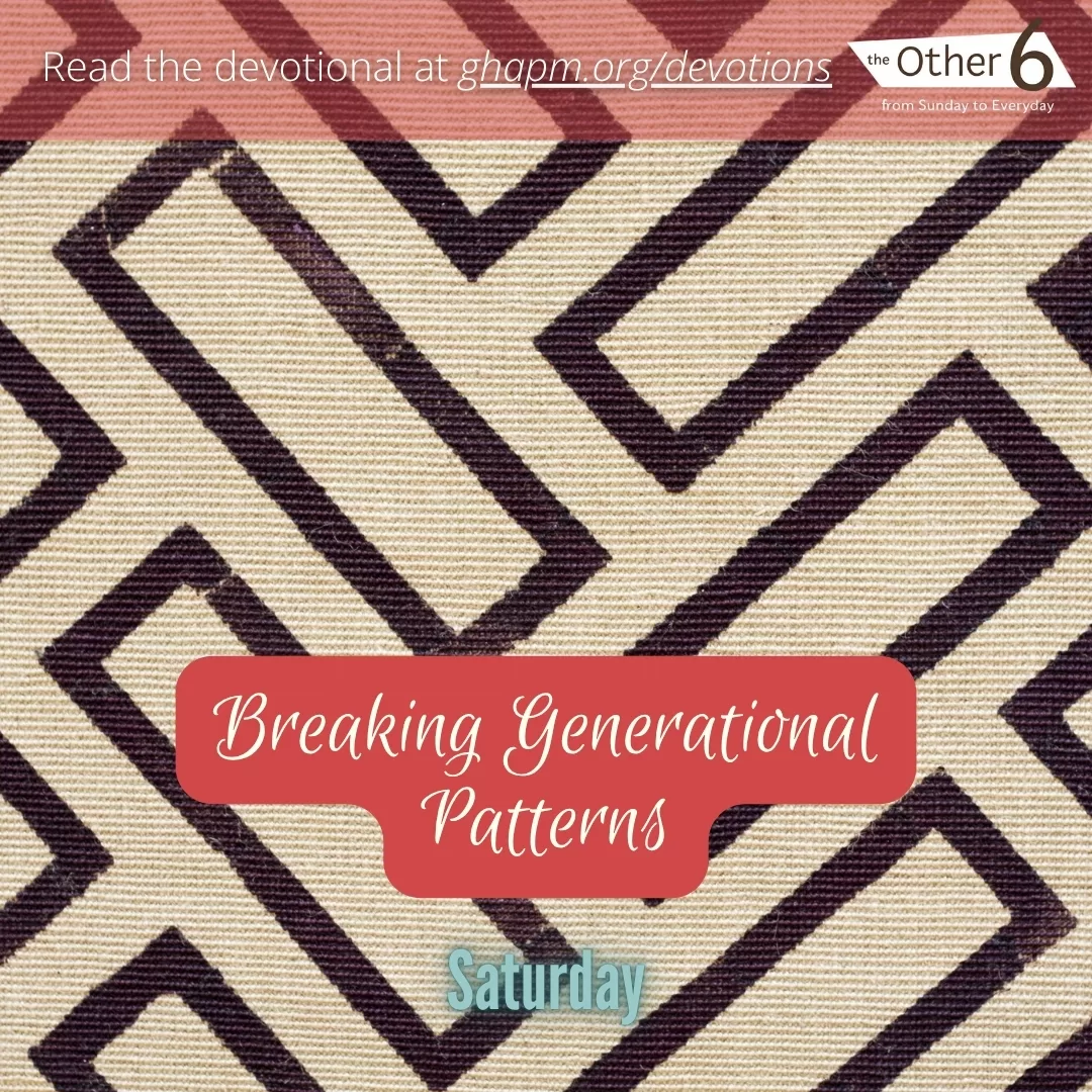 June 21: Saturday: “Breaking Generational Patterns 🔗💔”