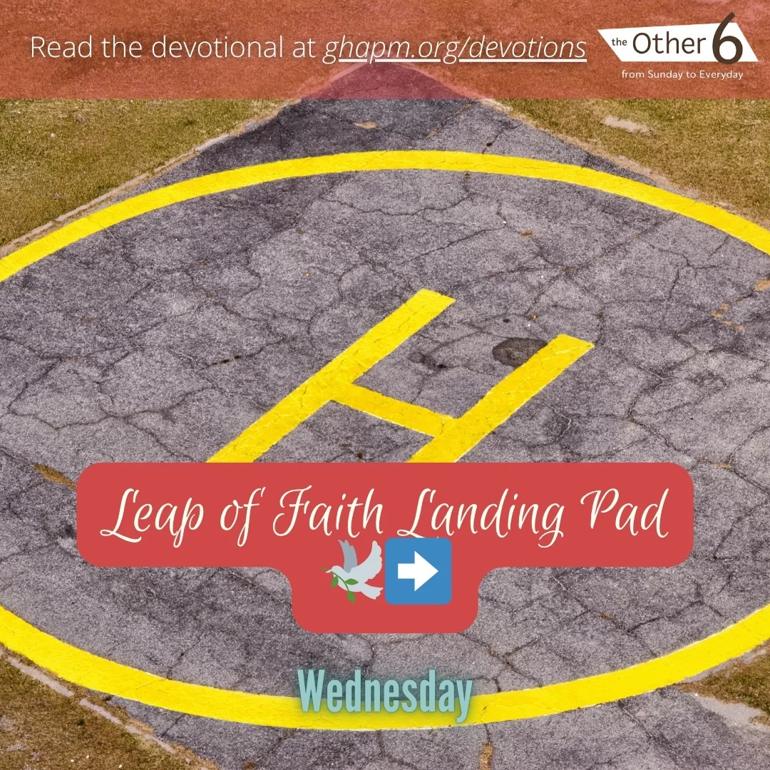 June 25: Wednesday: “Leap of Faith Landing Pad 🕊️➡️”