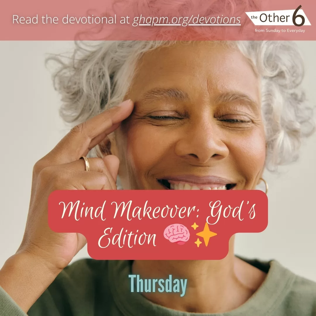 June 26: Thursday: “Mind Makeover: God’s Edition 🧠✨”