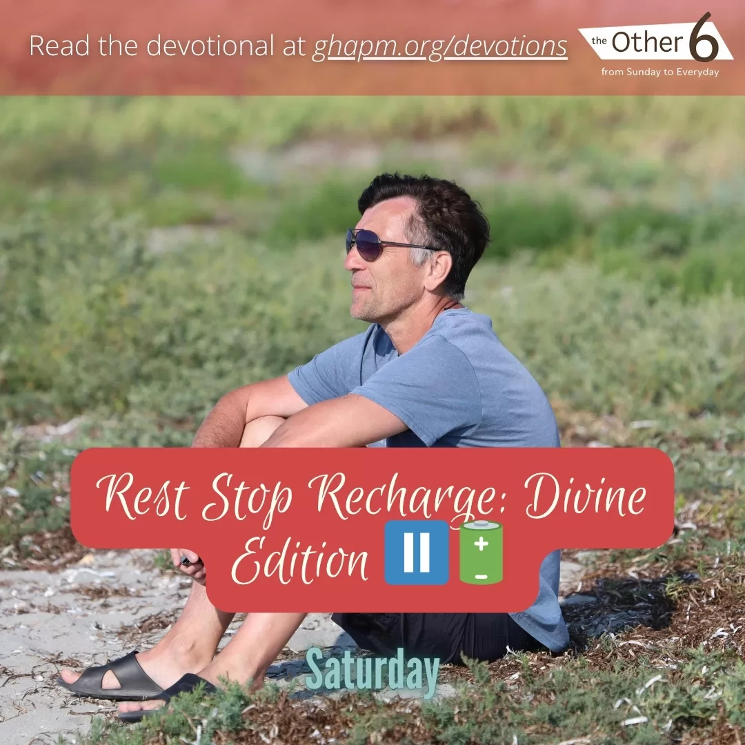 June 28: Saturday: “Rest Stop Recharge: Divine Edition ⏸️🔋”