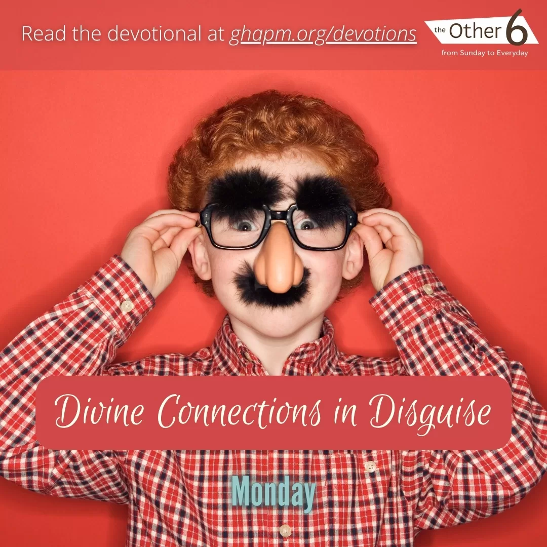 June 30: Monday: “Divine Connections in Disguise 🤝✨”