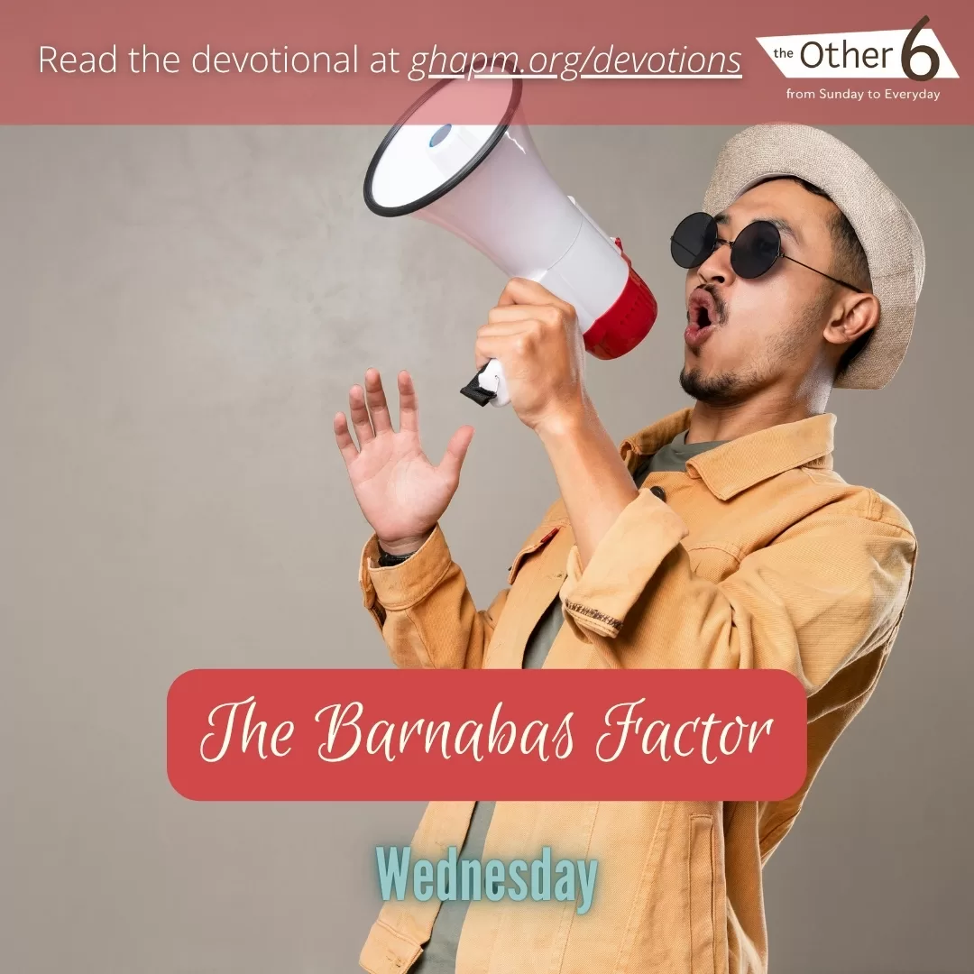 July 2: Wednesday: “The Barnabas Factor 🤝💪”