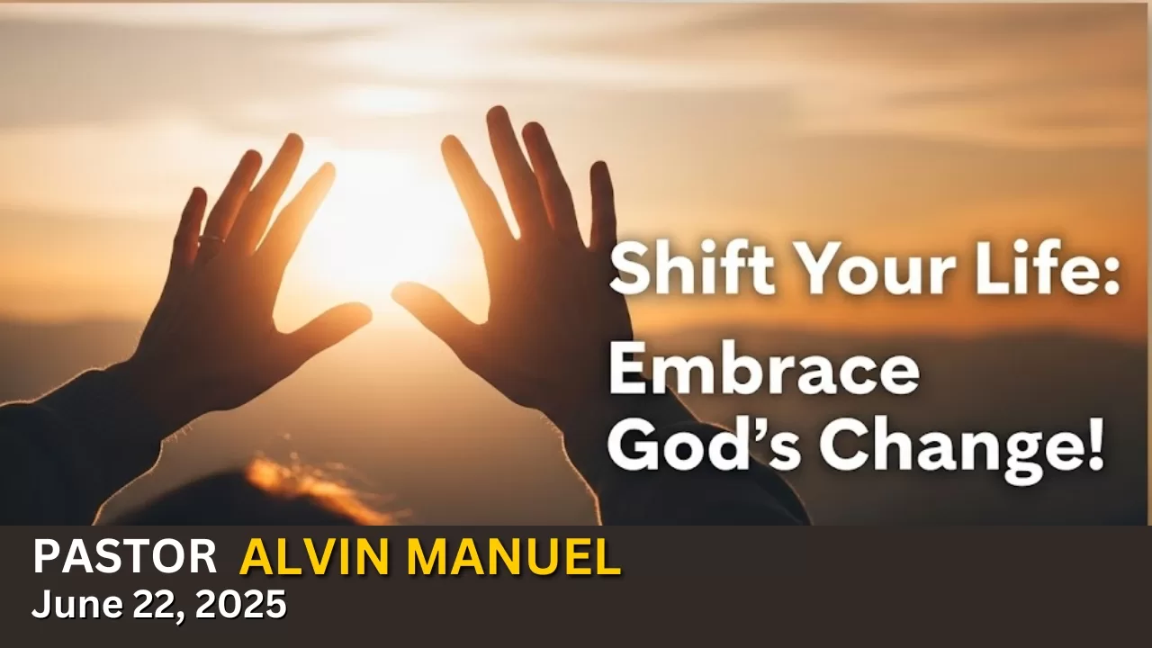 Pastor Alvin “Shift Your Life: Embrace God’s Change!🚀”