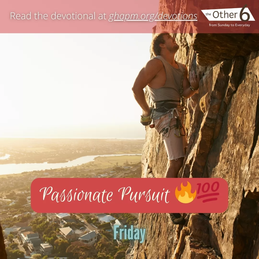 July 11: Friday: “Passionate Pursuit 🔥💯”