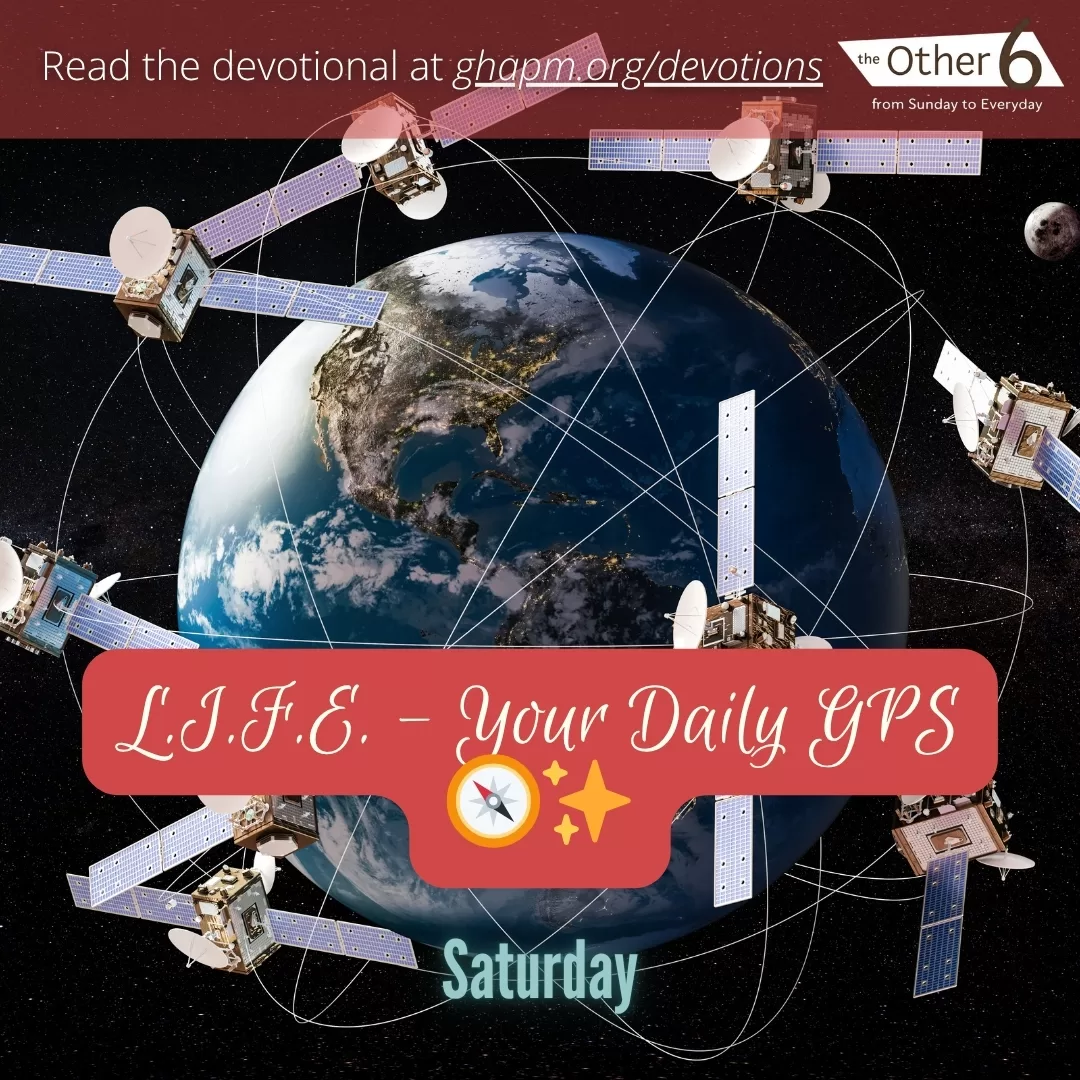July 26: Saturday: “L.I.F.E. – Your Daily GPS 🧭✨”